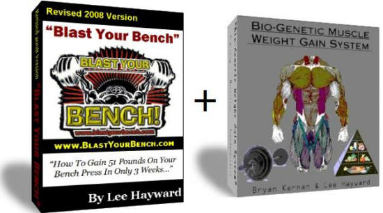 Blast Your Bench & Bio-Genetic Weight Gain System